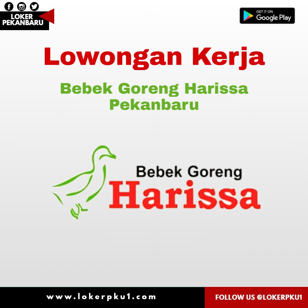 Lowongan kerja Bebek Goreng Harissa Pekanbaru Agustus 2020 - Loker