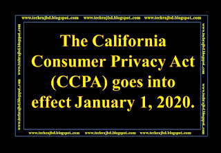 The California Consumer Privacy Act (CCPA) goes into effect January 1, 2020. The California Consumer Privacy Act (CCPA) goes into effect January 1, 2020.
