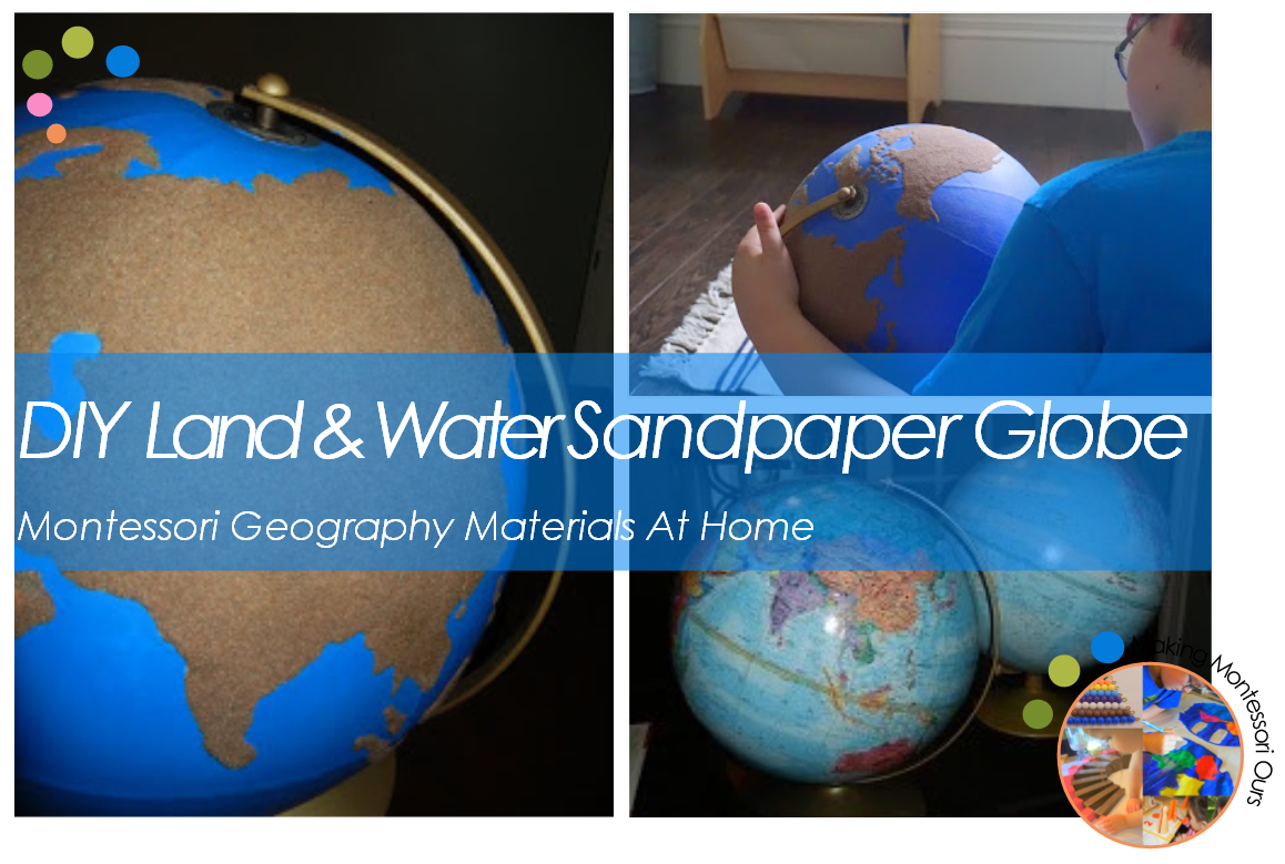 DIY Land & Water Sandpaper Globe, Montessori Geography Materials At
