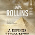 "Jake Ransom e a Esfinge Uivante" de James Rollins | Bertrand Editora