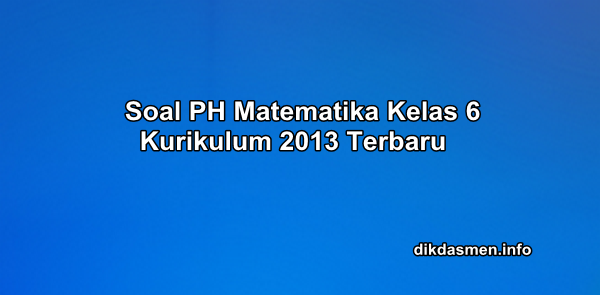 Contoh soal matematika kelas 6 k13 kd 3.1 Contoh soal matematika kelas 6 k13 kd 3.1