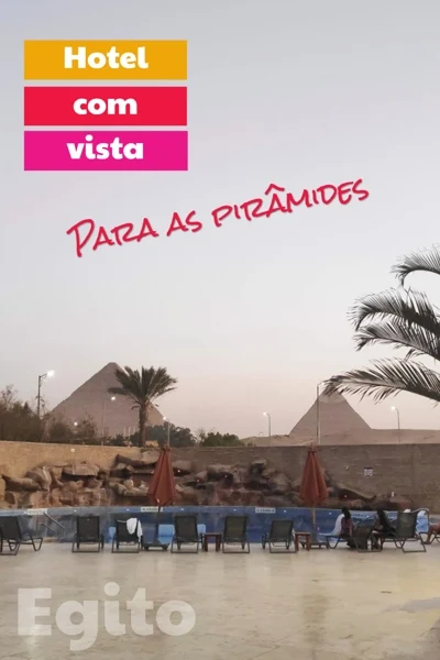 hotel no Egito com vista para as pirâmides