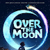 Over the Moon English and Hindi Dubbed Full Movie Free Download