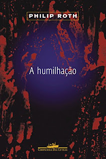 A Humilhação - Philip Roth - Companhia das Letras