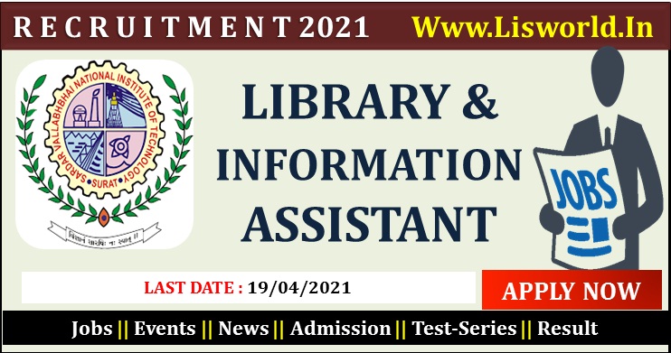 Recruitment for Library and Information Assistant (03 Posts) at SVNIT, Surat- last date: 19/04/2021