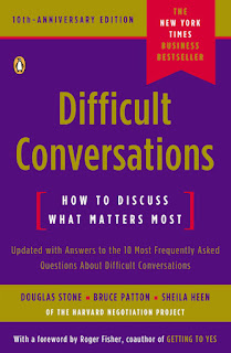 Difficult Conversations by Douglas Stone, Bruce Patton, Sheila Heen