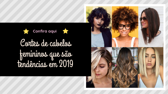 Cortes de cabelo 2019 feminino