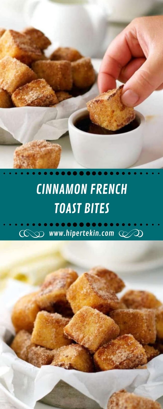 CINNAMON FRENCH TOAST BITES CINNAMON FRENCH TOAST BITES