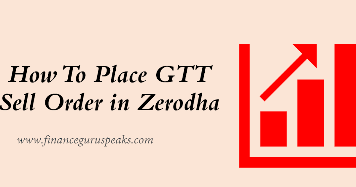 How To Create GTT Sell Order in Zerodha? FINANCE guru SPEAKS The
