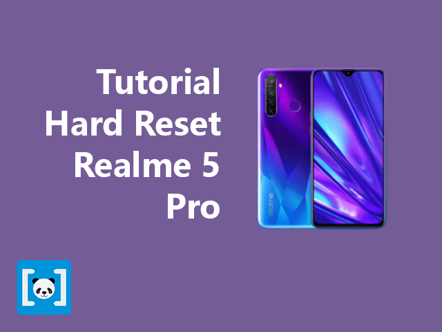 Tutorial Cara Hard Reset Realme 5 Pro, Lengkap Tutorial Cara Hard Reset Realme 5 Pro, Lengkap berhasil how to