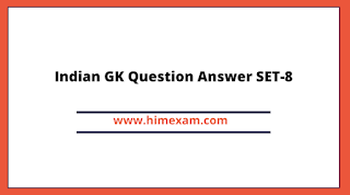 Indian GK Question Answer SET-8