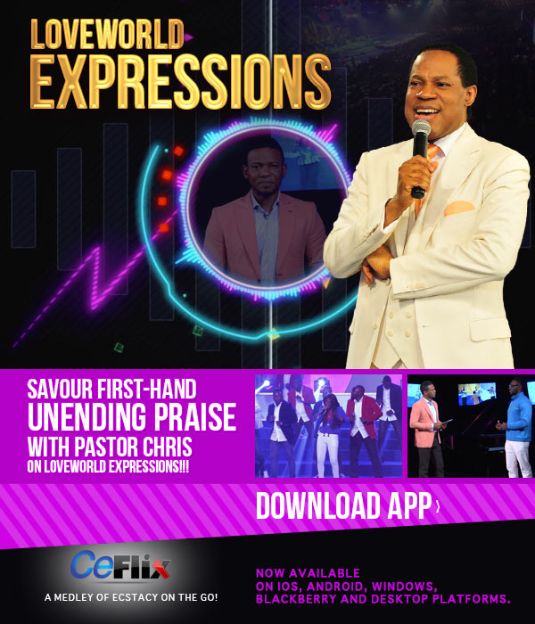 Welcome To CeFlix TV Blog! : LOVEWORLD EXPRESSIONS WITH PASTOR CHRIS
