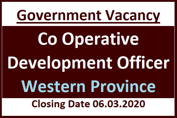 Vacancy : Co Operative Development Officer : Western Province  : Sinhala