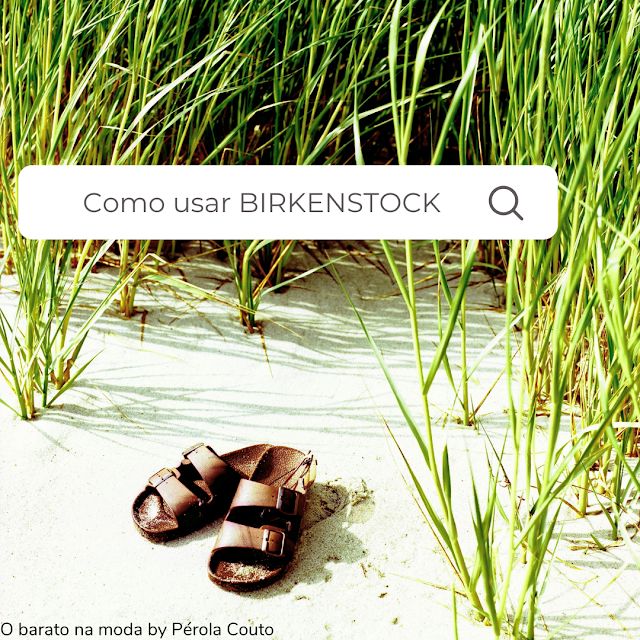 Birkenstock - como usar