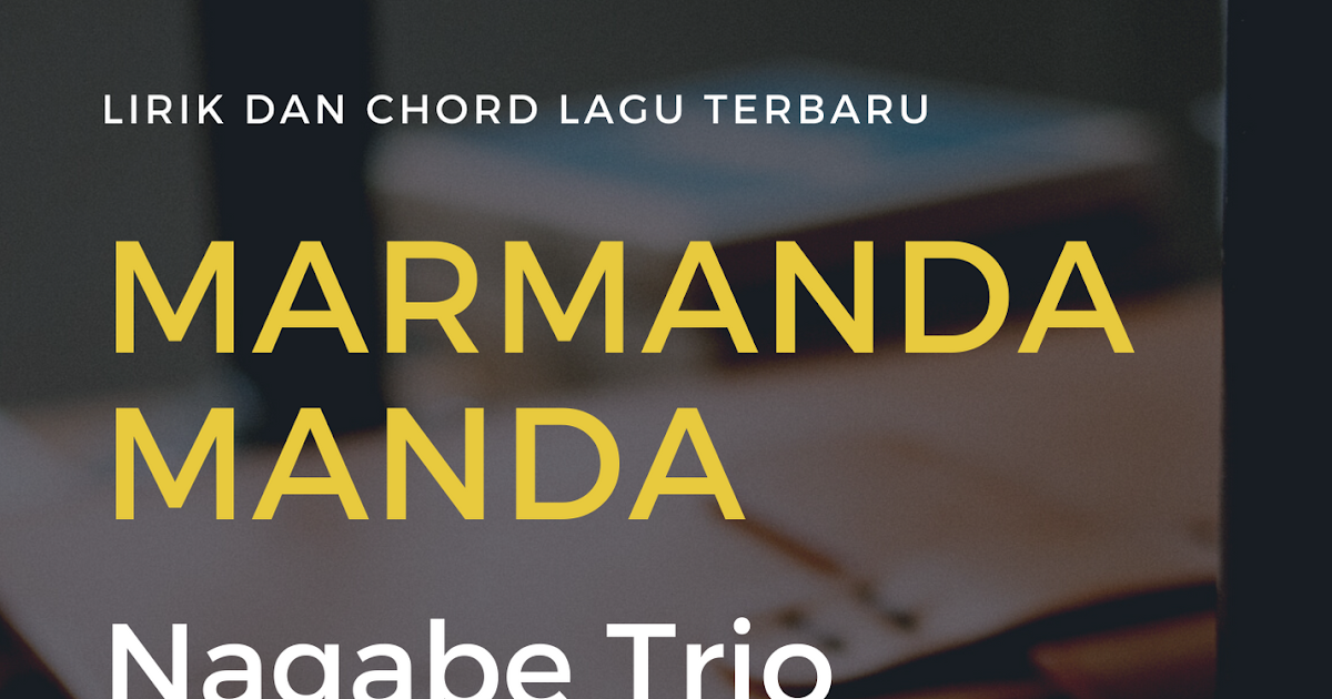 30++ Chord lagu nagabe trio info