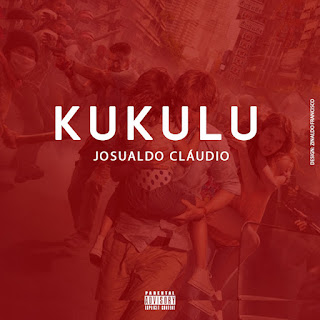 Josualdo Cláudio - Kukulu (Rap) Josualdo Cláudio - Kukulu (Rap)
