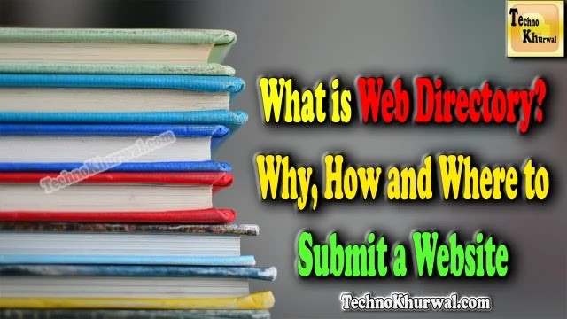 What is web directory? Why, How and Where to Submit a Website