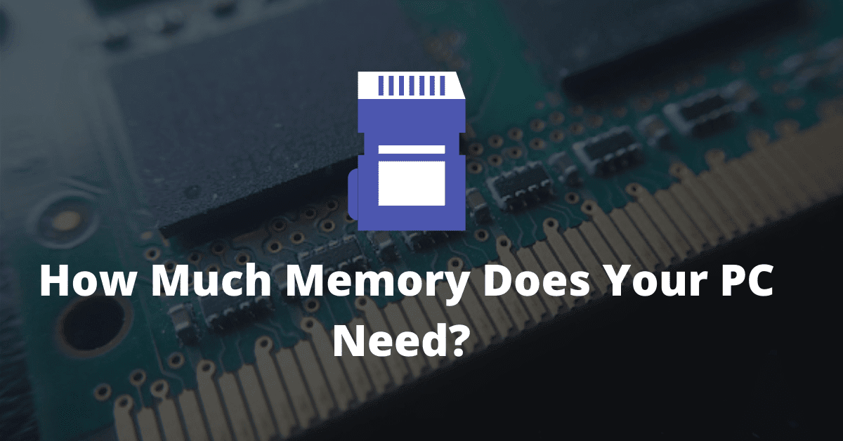 How Much Memory Does Your PC Need? In Hindi