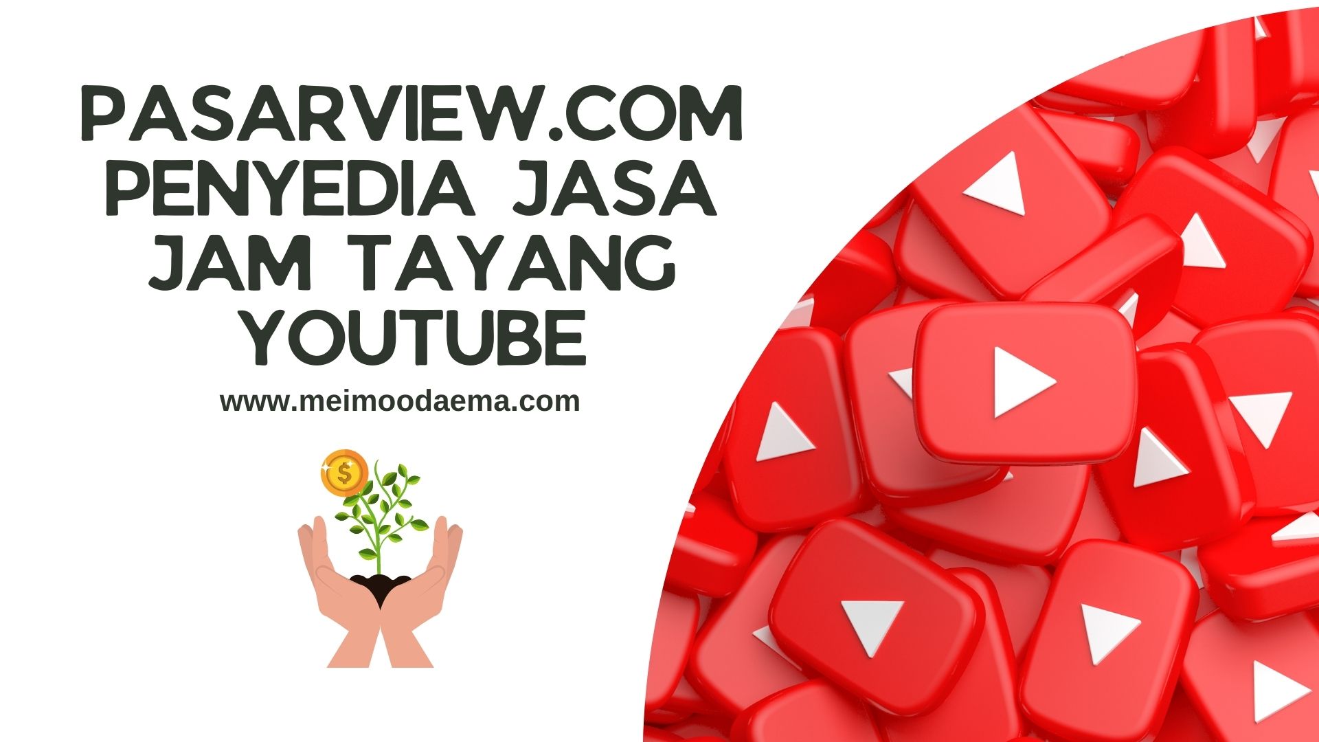 √PASARVIEW.COM : PENYEDIA JASA JAM TAYANG YOUTUBE | Meimoodaema