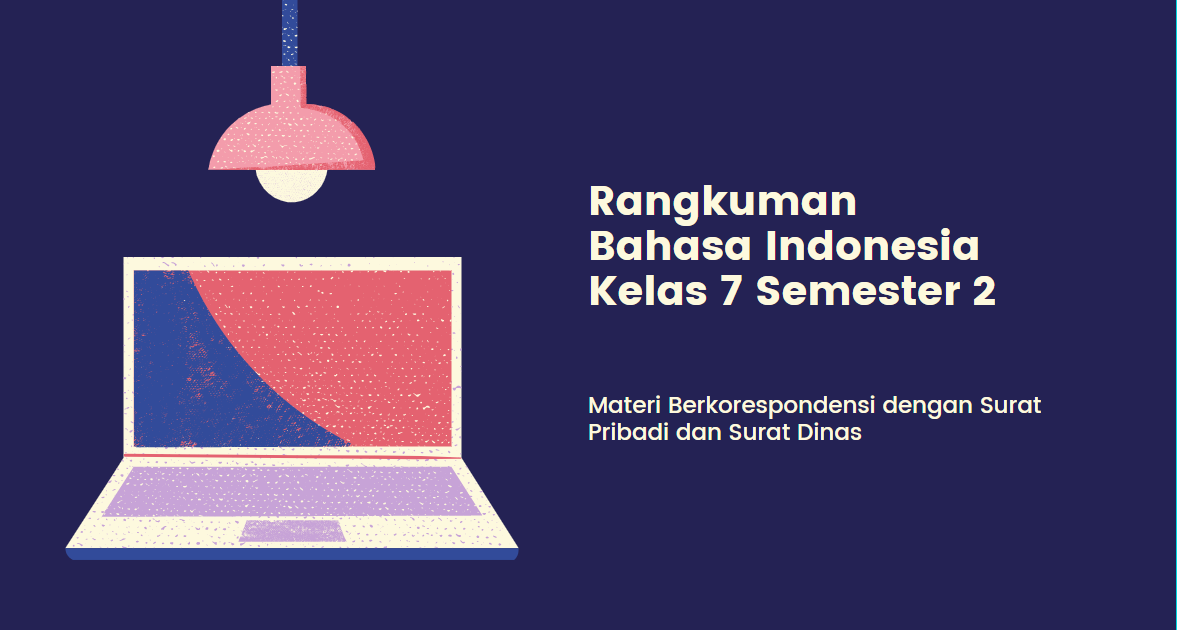 Rangkuman Bahasa Indonesia SMP Kelas 7 Semester 2 Materi