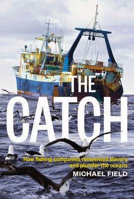 http://www.pageandblackmore.co.nz/products/775468-CatchHowFishingCompaniesReinventedSlaveryandPlundertheOcean-9781927249024