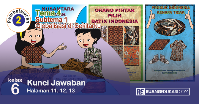 Kunci Jawaban Tema 4 Kelas 6 Halaman 11, 12, 13 Buku Tematik Kurikulum 2013 Revisi Kunci Jawaban Tema 4 Kelas 6 Halaman 11, 12, 13 Buku Tematik Kurikulum 2013 Revisi