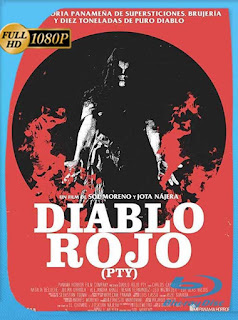 Diablo Rojo PTY (2019) HD [1080p] Latino [GoogleDrive] SXGO