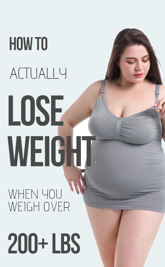 How To Actually Lose Weight When You Weigh Over 200 Lbs? Hello Healthy
