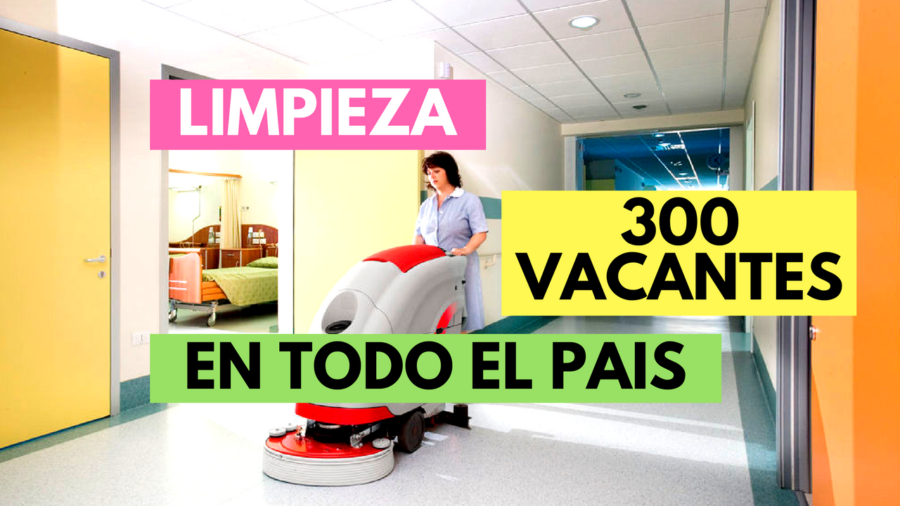 LIMPIEZA 300 VACANTES EN TODO EL PAIS ENVIAR C.V. URGENTE⬅ Ofertas de