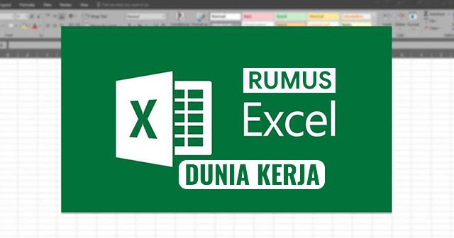 Rumus Excel Yang Sering Digunakan Di Dunia Kerja Blog Lokerplk
