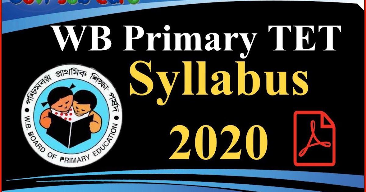 WB Primary TET Syllabus Upper Primary Syllabus, Primary TET Syllabus