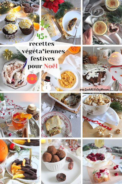 Plus de 45 recettes végétariennes et végétaliennes festives, réconfortantes, sucrées, salées, boissons, plats, desserts, gourmandises, cadeaux gourmands, pour Noël, les fêtes ou quand vous voulez.
