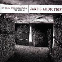 [2006] - Up From The Catacombs - The Best Of Jane's Addiction
