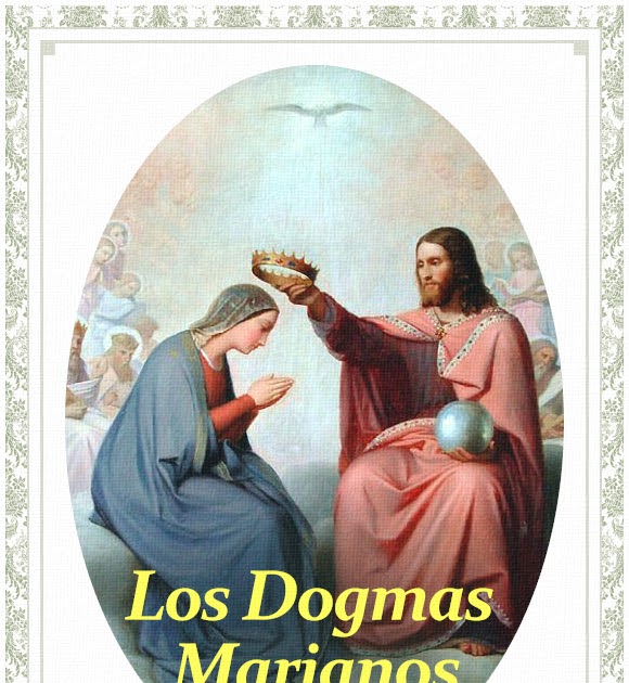 Prácticas De Piedad Y Devocionario Católico Los Dogmas Marianos