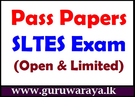 Pass Papers : SLTES Exam (Open & Limited)