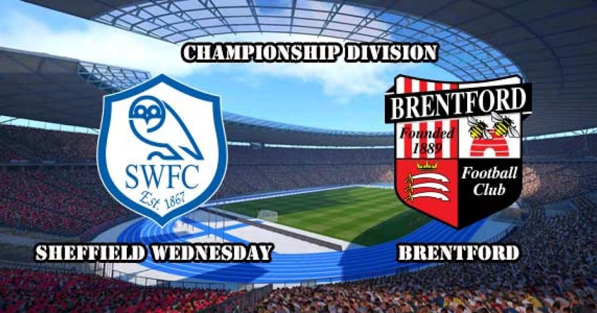 Watch Live Sheffield Wednesday vs Brentford Predictions & Betting Tips, Match English League