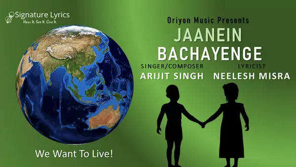 Jaanein Bachayenge Lyrics - Arijit Singh - Neelesh Misra
