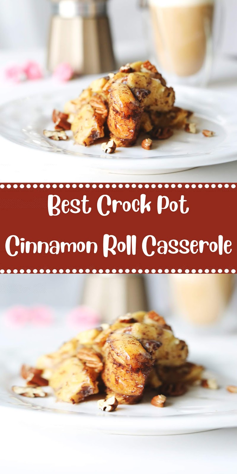 Best Crock Pot Cinnamon Roll Casserole