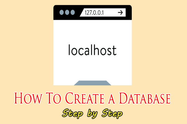 How to create a database in local host server step by step