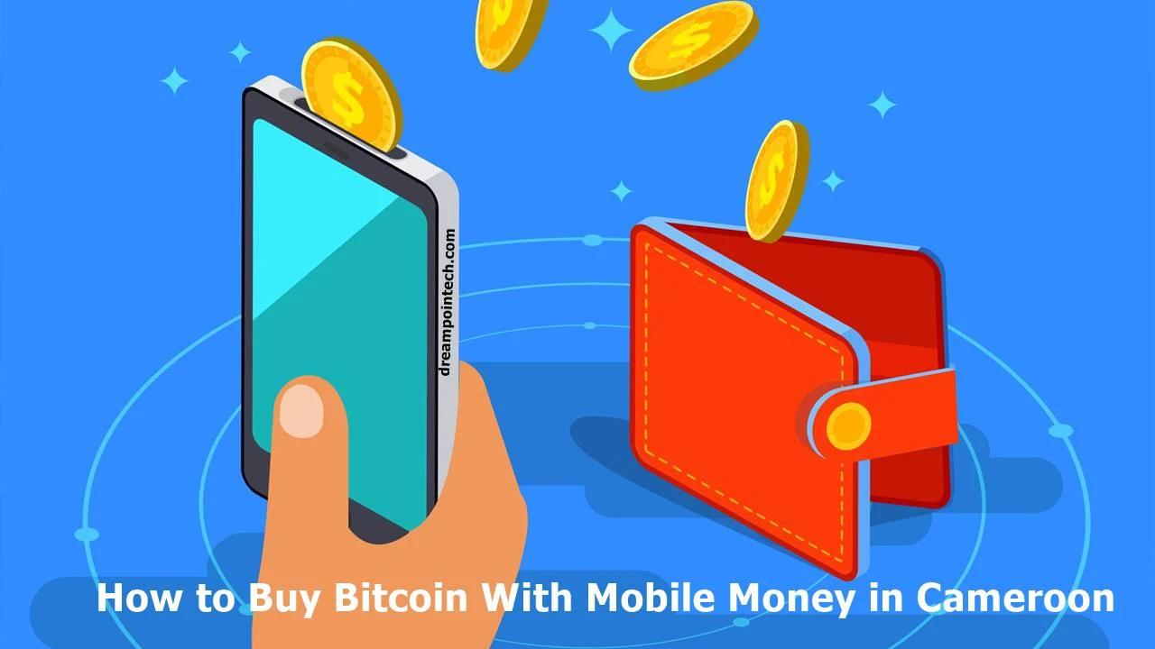 How to Buy Bitcoin With MTN and Orange Mobile Money Cameroon?