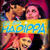 Hadippa Lyrics - Dil Bole Hadippa (2009)