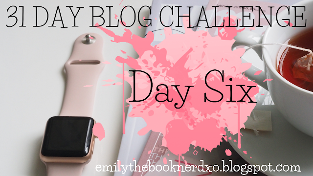 31 Day Blog Challenge: Day 6