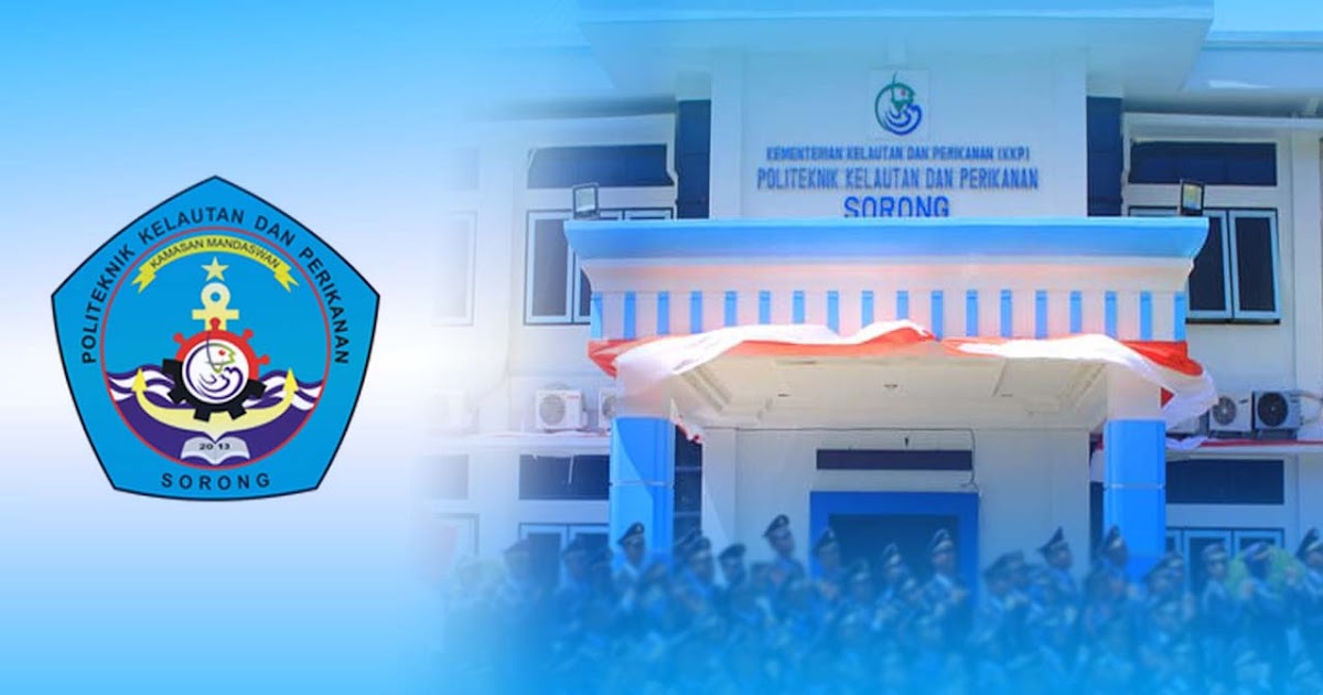 Pendaftaran Politeknik Kelautan dan Perikanan Sorong Tahun