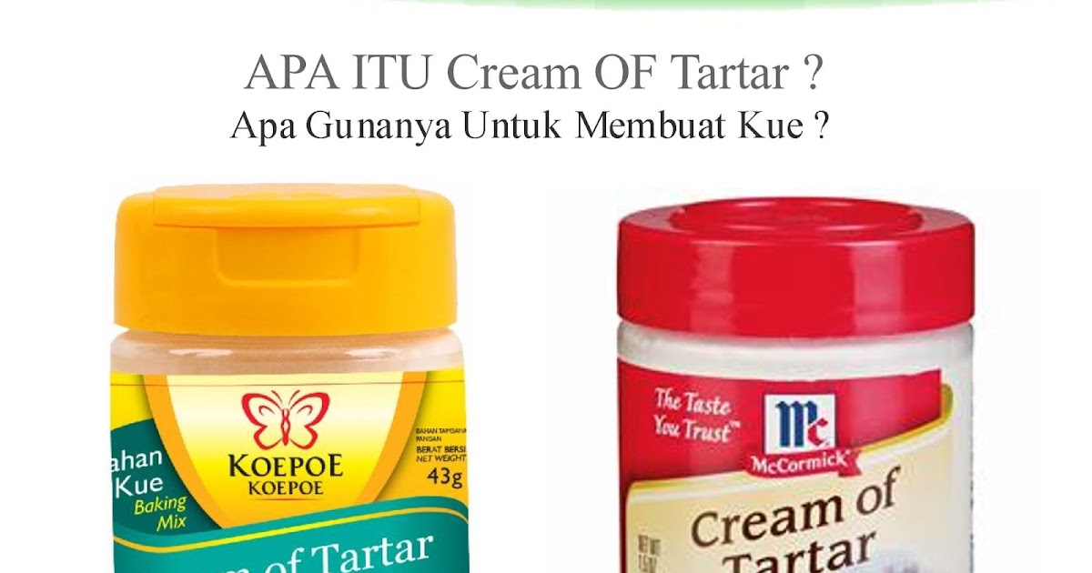 APA ITU Cream OF Tartar dan Apa Manfaatnya Untuk Membuat Kue Ayo