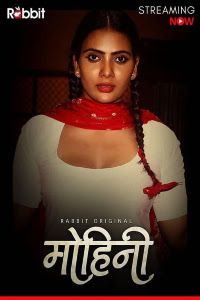 Mohini (2020) Hindi Season 01 Episodes 04 | Rabbit Movies Exclusive Series | 720p WEB-D | Download | Watch Online