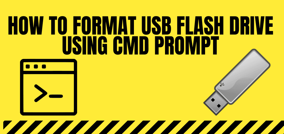 How to Format USB Flash Drive using CMD Prompt