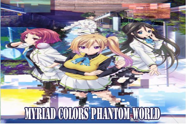  Myriad Colors Phantom World  (2016)