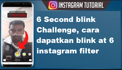 6 Second blink Challenge, cara dapatkan blink at 6 instagram filter