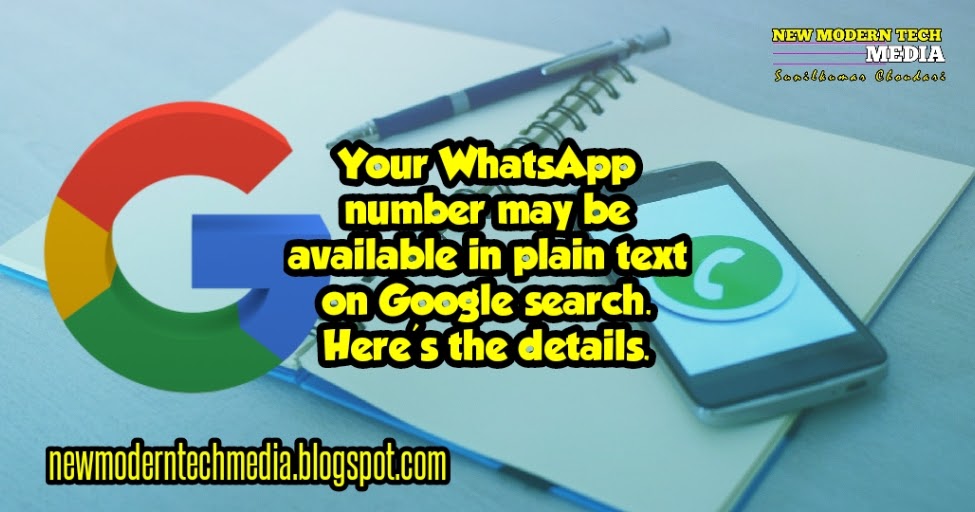 Your WhatsApp number may be available in plain text on Google search
