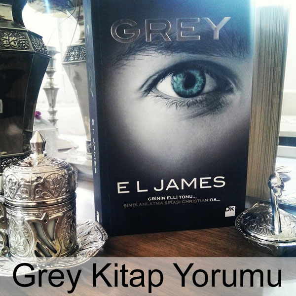 Grey Kitap Yorumu Grey Kitap Yorumu